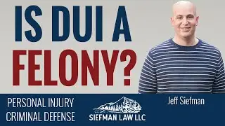 Is a DUI a Felony?