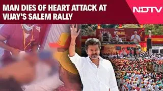 Vijay Salem Rally | Man Dies Of Heart Attack At Vijay's Salem Rally