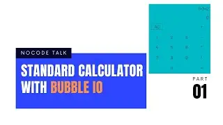 Building Standard Calculator with Bubble IO - Part 1