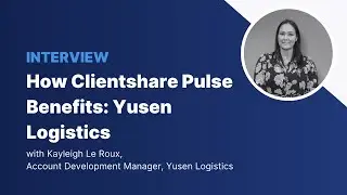 How Clientshare Pulse benefits: Yusen Logistics