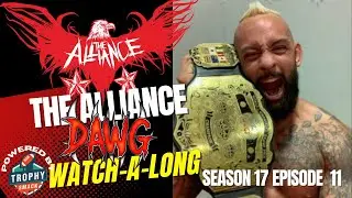 WATCH-A-LONG 4 | THE ALLIANCE GUYS PODCAST | DAWG PRO WRESTLING