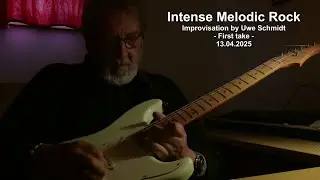 Intense Melodic Rock Improvisation by Uwe Schmidt