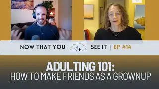 Adulting 101: How To Make Friends As A Grownup