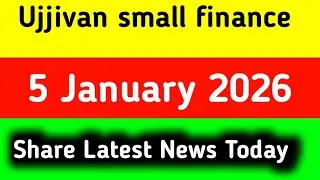 ujjivan small finance bank share news || ujjivan small finance bank share news today