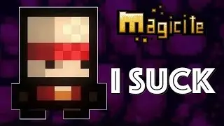 I Suck at this Game - Magicite 7
