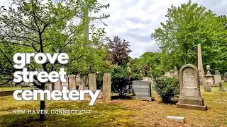 Grove Street Cemetery Drive | New Haven, CT
