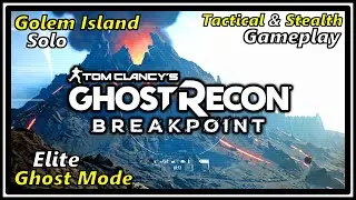 Ghost Recon Breakpoint - GOLEM ISLAND CAMP SALAMANDER Solo Stealth Takedown | Tactical Gameplay