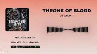 Abyssborn - Throne of Blood (Official Audio)