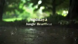 Suduaya - Jungle HeartBeat