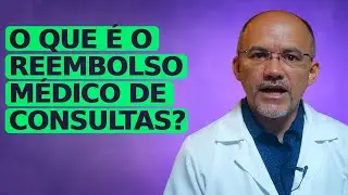 Entenda o Reembolso de Consultas