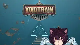 We are not alone out here | VoidTrain EA Stream [Part 2]