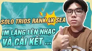 SOLO TRIOS RANK 4K SEA | IM LẶNG L&Ecirc;N NHẠC !!! V&Agrave; C&Aacute;I KẾT... | JUSTINA GU 60K DMG 23 KILL