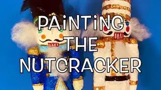 Painting Nutcracker Part 2