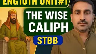 The Wise Caliph | Class 10 English STBB | Full Lesson Explanation in Sindhi |Unit 1