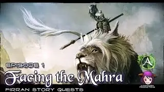 ArcheAge - Firran Story Quests - Episode 01: Facing the Mahra