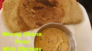 Moong Chana Dosa with Chutney 😋 | मूंग दाल डोसा और Chutney 😋