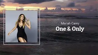 Mariah Carey - One And Only (Lyrics) 🎵