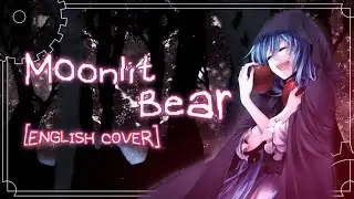 Moonlit Bear [ENGLISH COVER] ft.@code_hailstorm