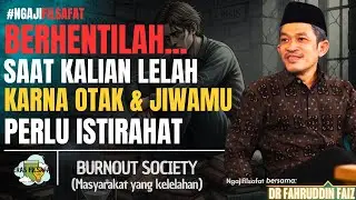 Eksploitasi Diri: Puncak Tertinggi Perbudakan Modern - Dr Fahruddin Faiz #burnout