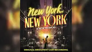 Marry Me / Finale Act 1 - Colton Ryan, Original Broadway Cast of New York, New York