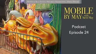 Episode 24 Mobile by May | Newly Renovated Mobile Carnival Museum