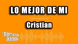 Cristian - Lo Mejor De Mi (Versión Karaoke)