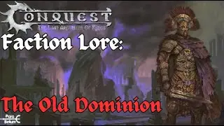 Who are the Old Dominion? | Conquest Lore