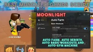 BEST MUSCLE LEGENDS SCRIPT OP AUTO FARM AND MORE FEATURES! | Moonlight
