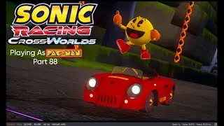 Sonic Racing CrossWorlds  Playing As Pac-Man Part 88