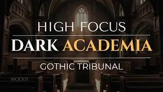 Dark Academia Classical Music for Deep Focus & Strategy | The Silent Tribunal🕯️