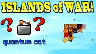 I FOUND A QUANTUM CAT? [And Floatrons!] - Islands of War Gameplay Ep 3