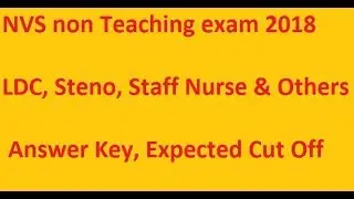 NVS LDC Steno Staff Nurse and Various Posts Expected Cut Off 2018