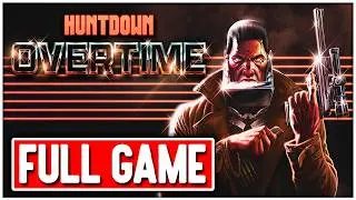 HUNTDOWN: OVERTIME Gameplay Walkthrough FULL GAME  No Commentary + ENDING