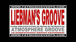 Liebman's Groove Atmosphere groove  Liebman´s Groove
