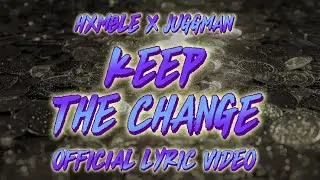 KEEP THE CHANGE (FT. JUGGMAN)