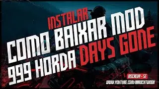 🔥COMO INSTALAR MOD 999 HORDA - DAYS GONE (NEXUSMOD)