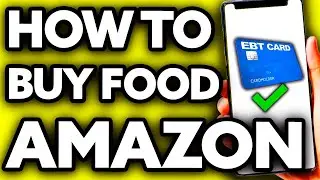 How To Buy Food on Amazon with EBT (EASY!)
