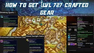 How to get ilvl 727 crafted gear | How to Get 56 Gilded Ethereal Crest Weekly | Use Shrieking Quartz