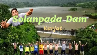 Solanpada Dam Karjat || सोलनपाडा डॅम कर्जत ||