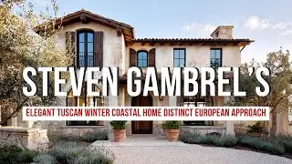Elegant Tuscan Winter Coastal Home Influenced by Steven Gambrel&rsquo;s Distinct European Approach