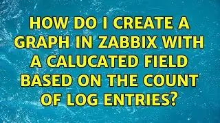 How do I create a graph in Zabbix with a calucated field based on the count of log entries?