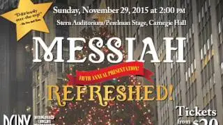 MESSIAH REFRESHED 2015 LIVE AT CARNEGIE HALL