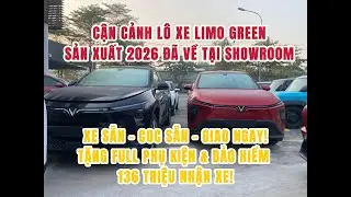 ✅Cận Cảnh L&ocirc; Xe Limo Green Sản Xuất 2026 | Xe Sẵn, Hồ Sơ Sẵn - Giao Ngay! Chỉ 120 Triệu Nhận Xe!