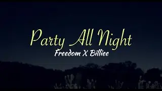 Freedom Stratton - Party All Night (Ft.Billie koi) (Official Video)