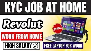 🔴KYC Job at Home | Work from Home | Revolut - Support Specialist Remote Job | Open for All 🔥