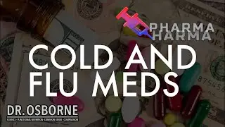 Cold and Flu Meds - Pharma Harma