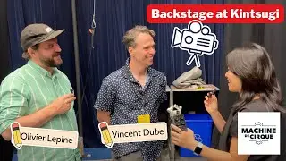 Machine du Cirque Kintsugi | Backstage with Vincent Dube and director Olivier Lepine