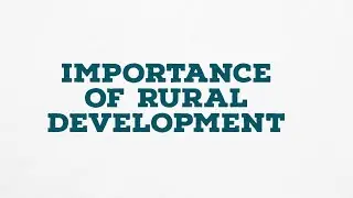 IMPORTANCE OF RURAL DEVELOPMENT