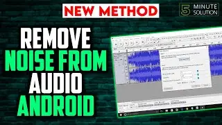 How to remove noise from audio in mobile 2024