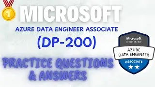 Part#30| Microsoft DP-200 | Azure Data Engineer Associate | Practice Questions & Answers